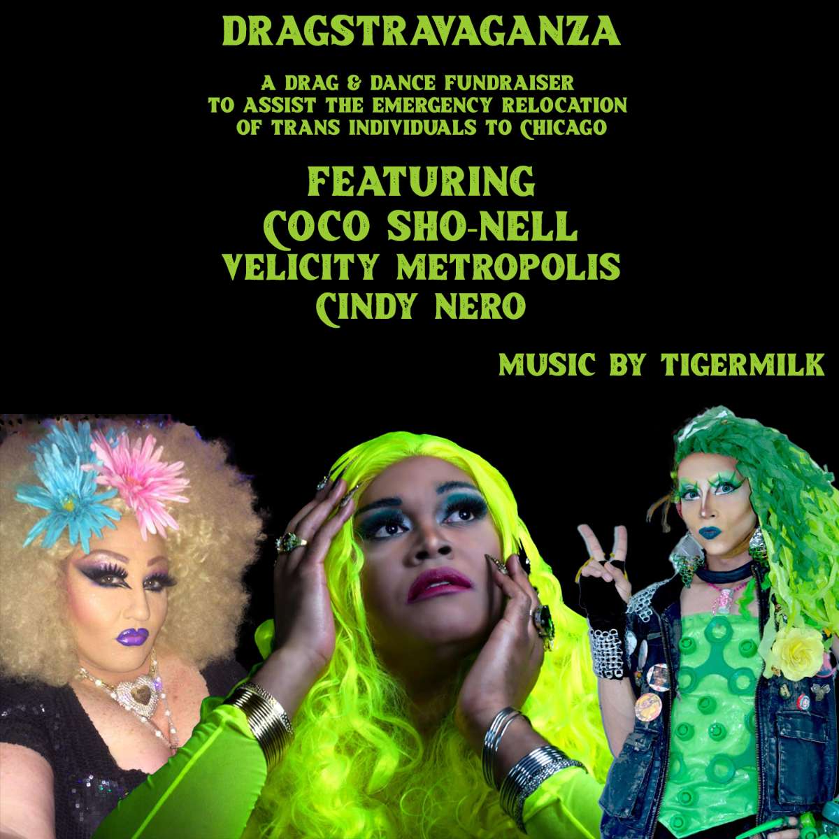 Dragstravaganza fundraiser with Coco Sho-Nell, Velicity Metropolois, Cindy Nero and music by Tigermilk